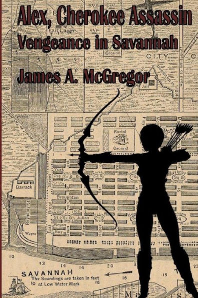 Alex, Cherokee Assassin: Vengeance In Savannah