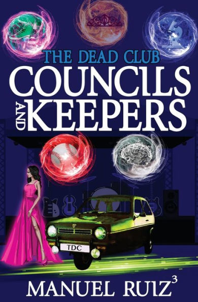 Councils And Keepers (The Dead Club)