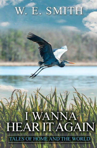 I Wanna Hear It Again: Tales Of Home And The World