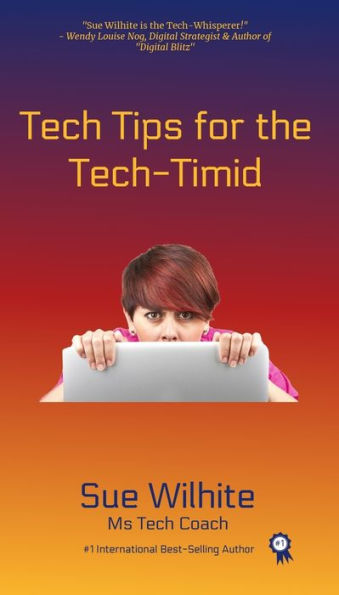 Tech Tips For The Tech-Timid