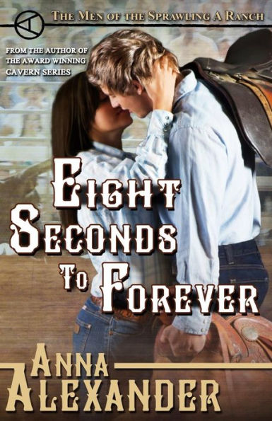 Eight Seconds To Forever (Sprawling A Ranch)