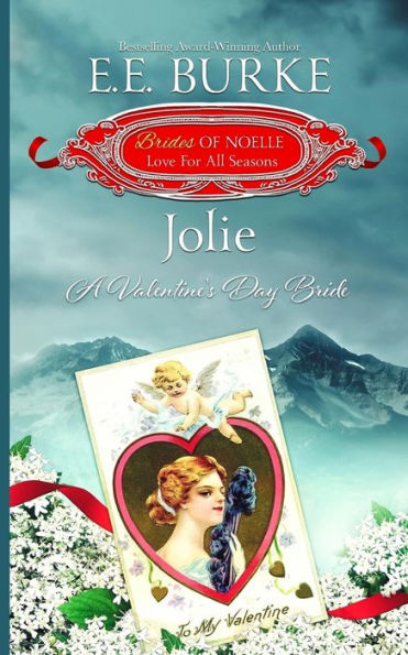 Jolie: A Valentine's Day Bride (Brides Of Noelle)