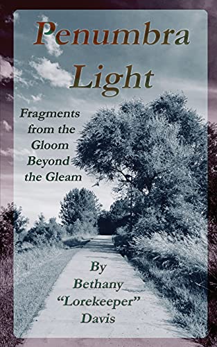 Penumbra Light: Fragments From The Gleam Beyond The Gloom