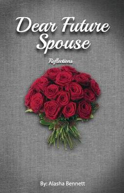 Dear Future Spouse: Reflections