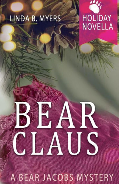 Bear Claus: A Bear Jacobs Holiday Novella (Pi Bear Jacobs Mysteries)