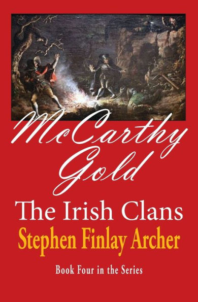Mccarthy Gold: The Irish Clans: Book Four In The Series