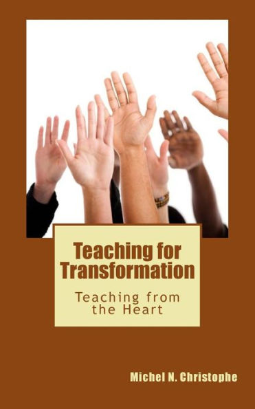 Teaching For Transformation: Teaching From The Heart