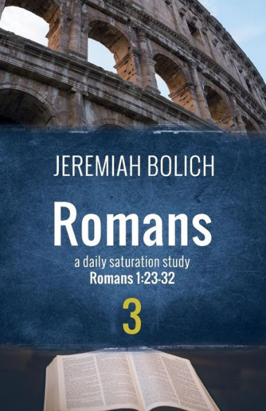 Romans (Book 3): A Daily Saturation Guide (Daily Saturation Guides: Romans)