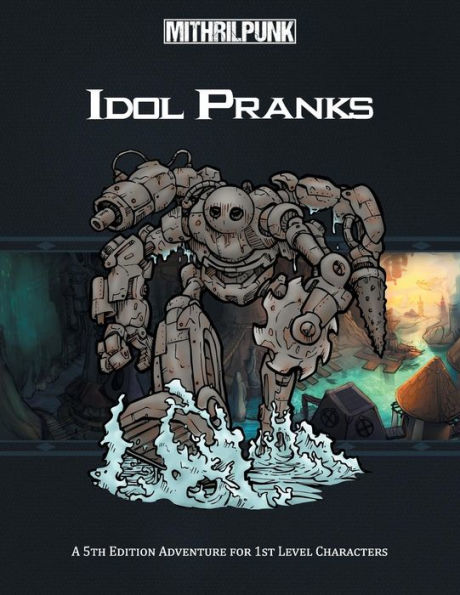 Idol Pranks: A 5Th Edition Aventure For First Level Characters