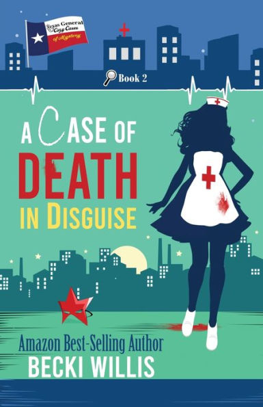A Case Of Death In Disguise : Texas General Cozy Mystery, Book 2 (Texas General Cozy Cases Of Mystery)