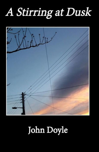 A Stirring At Dusk