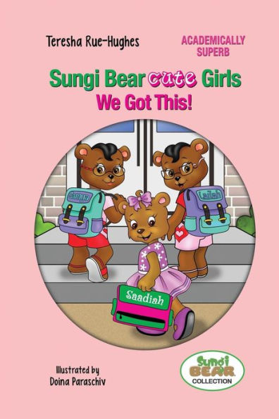 Sungi Bear Cute Girls: We Got This! (1) (Sungi Bear Academically Superb)