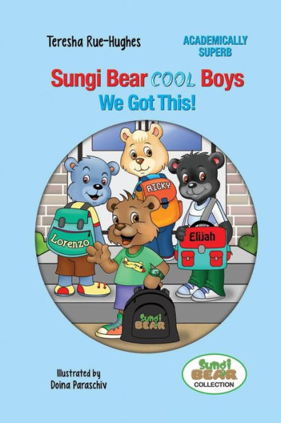 Sungi Bear Cool Boys: We Got This! (2) (Sungi Bear Academically Superb)