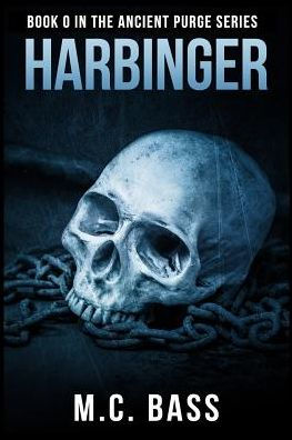 Harbinger: Ancient Purge Book 0