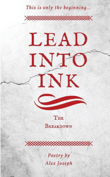 Lead Into Ink: The Breakdown