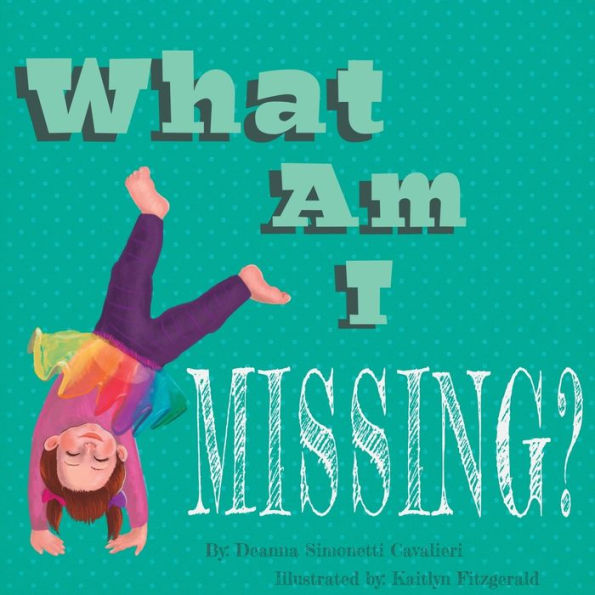 What Am I Missing? - 9780998896403