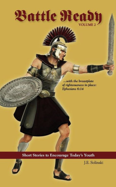 Battle Ready: Volume 2: The Breastplate Of Righteousness
