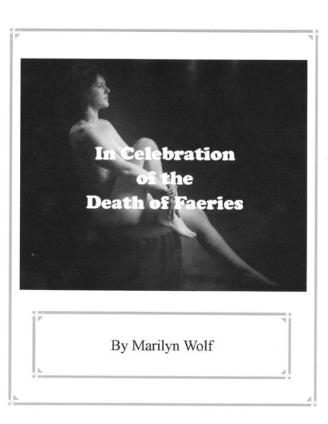 In Celebration Of The Death Of Faeries