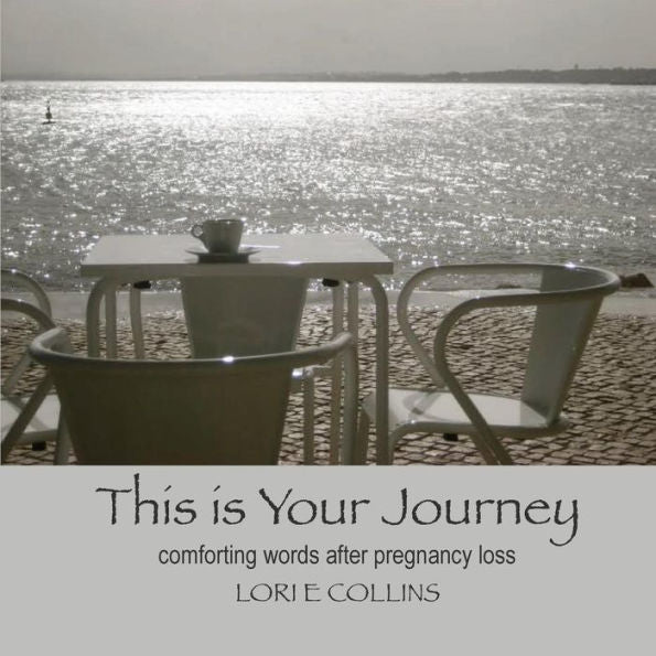 This Is Your Journey: Comforting Words After Pregnancy Loss