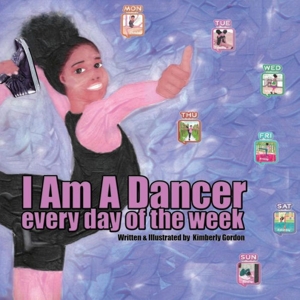 I Am A Dancer Every Day Of The Week