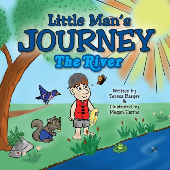 Little Man's Journey, The River: The River (The Little Man Series)