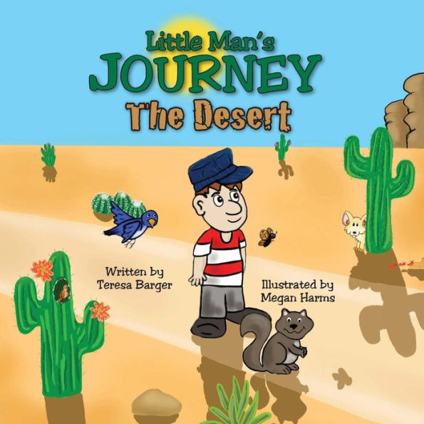 Little Man's Journey, The Desert: The Desert (The Little Man Series)