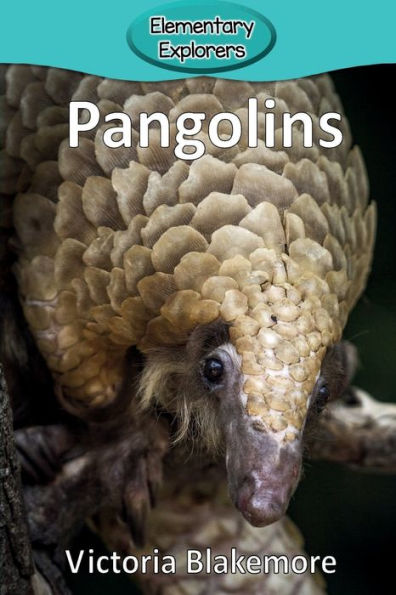 Pangolins (8) (Elementary Explorers)