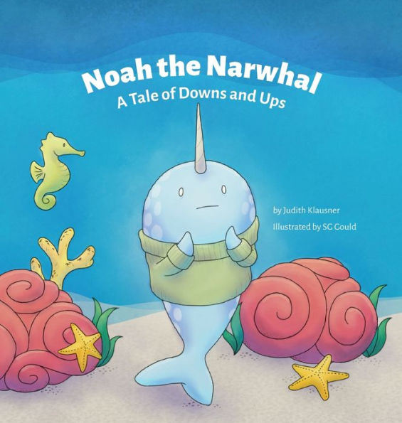 Noah The Narwhal: A Tale Of Downs And Ups