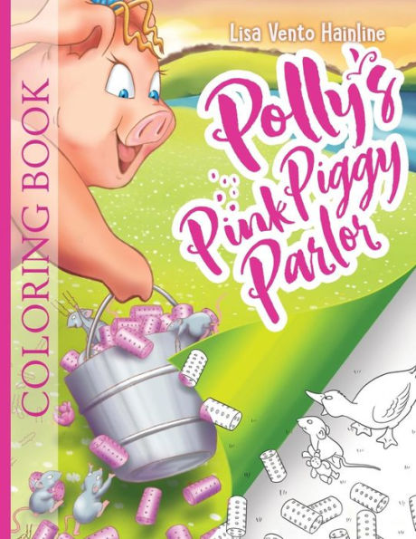 Polly's Pink Piggy Parlor: Coloring Book