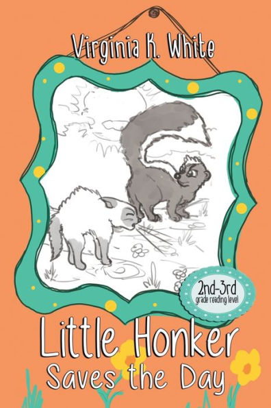 Little Honker Saves The Day (The Little Honker Series)