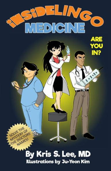Insidelingo Medicine: Learn Medical Code Words And Be An Insider! (Volume 1)