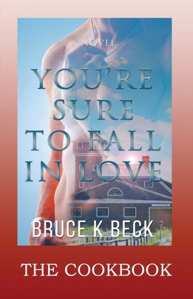 Your'Re Sure To Fall In Love--The Cookbook