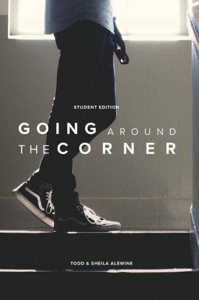 Going Around The Corner Student Workbook: Taking The Gospel To Your Campus, Dorm & Playing Field