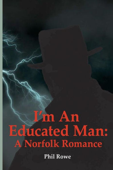 I'M An Educated Man : A Norfolk Romance (When The Light Turns Blue)