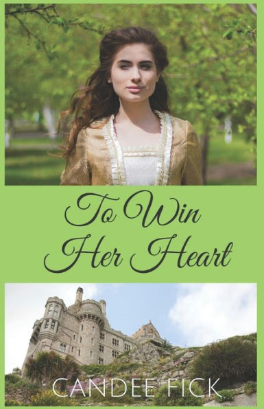 To Win Her Heart (Within The Castle Gates)