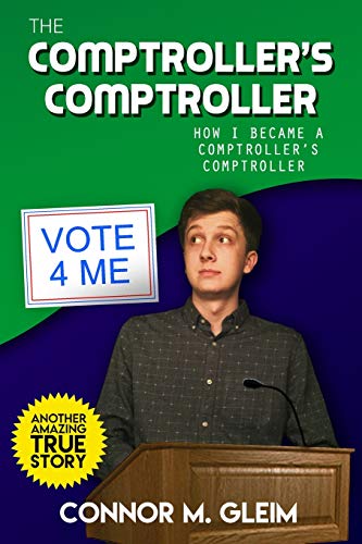 The Comptroller's Comptroller: How I Became A Comptroller's Comptroller