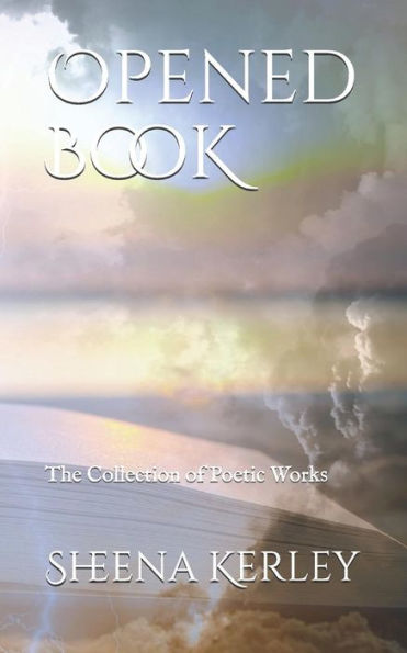 Opened Book: The Collection Of Poetic Works