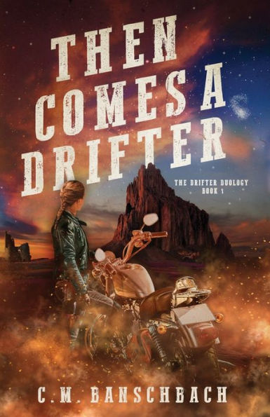 Then Comes A Drifter (The Drifter Duology)