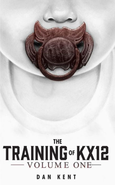 The Training Of Kx12: Volume One
