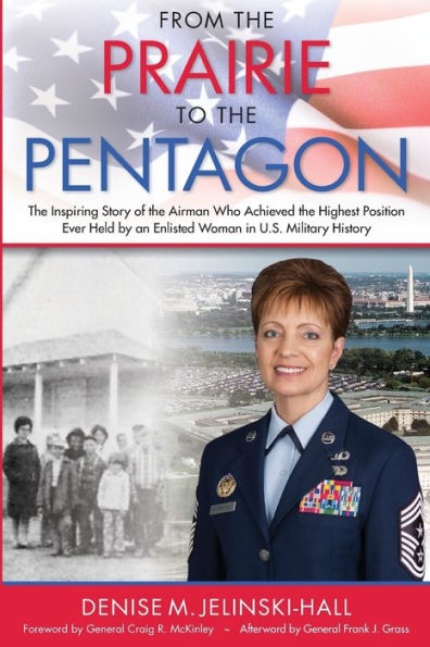 From The Prairie To The Pentagon: The Inspiring Story Of The Airman Who Achieved The Highest Position Ever Held By An Enlisted Woman In U.S. Military History