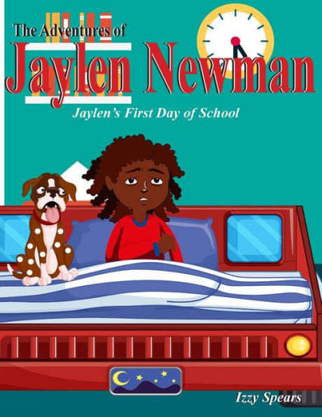 The Adventures Of Jaylen Newman: Jaylen's First Day Of School