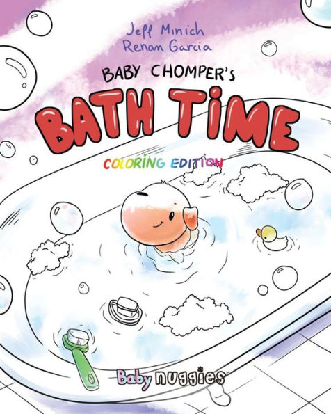 Baby Chomper's Bath Time: Coloring Edition (Nuggies)
