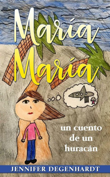 Mar?a Mar?a: Un Cuento De Un Hurac?ƒn (Spanish Edition)