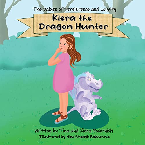 Kiera the Dragon Hunter: The Values of Persistence and Loyalty