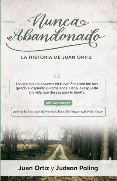 Nunca Abandonado: La Historia