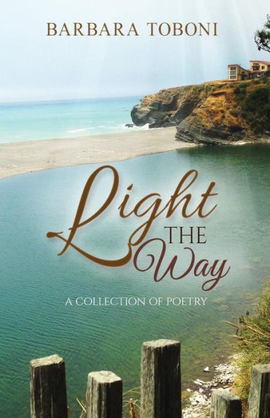 Light The Way: A Collection Of Poetry