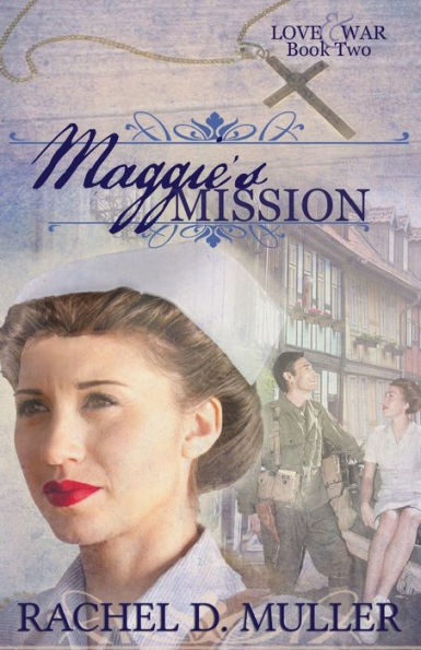 Maggie'S Mission (Love & War)