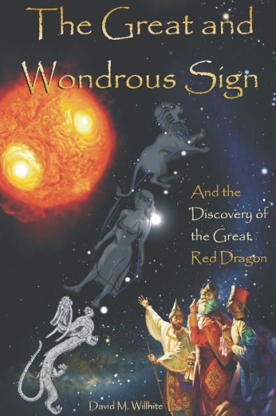 The Great And Wondrous Sign: The Lion, The Virgin And The Great Red Dragon