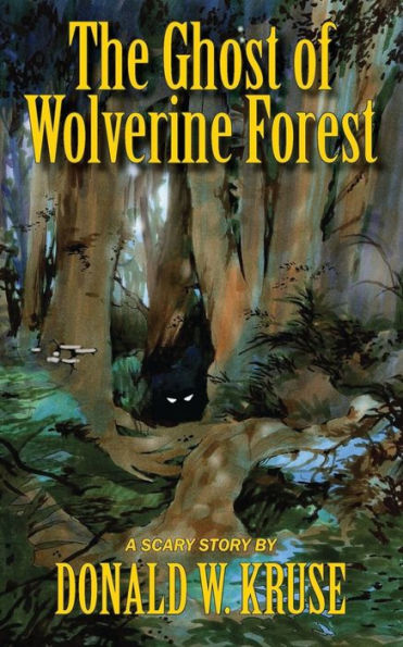 The Ghost Of Wolverine Forest (Ghost Of Wolverine Forest Trilogy)