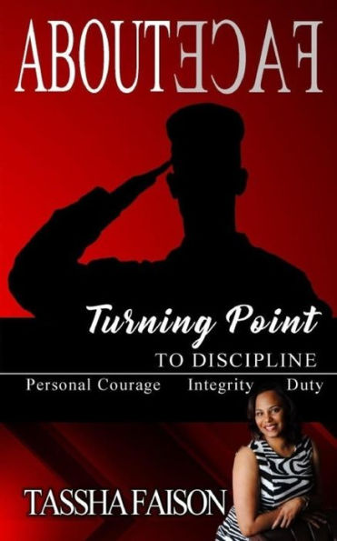 About Face: Turning Point To Discipline